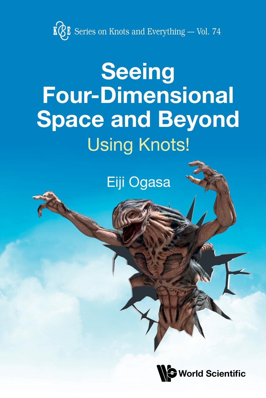 Seeing Fourdimensional Space And Beyond Using Knots 1st Edition Eiji Ogasa