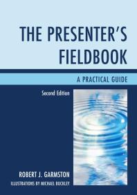 The Presenters Fieldbook A Practical Guide 2nd Edition Robert J Garmston