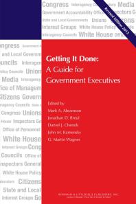 Getting It Done A Guide For Government Executives Martin G Wagner Mark A Abramson Jonathan D Breul John M Kamensky Daniel J Chenok