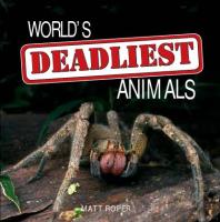 Worlds Deadliest Animals Matt Roper