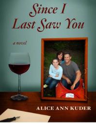 Since I Last Saw You 1st Edition Alice Ann Kuder