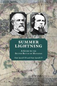 Summer Lightning A Guide To The Second Battle Of Manassas 1st Edition Matt Spruill