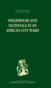Neighbours And Nationals In An African City Ward David Parkin
