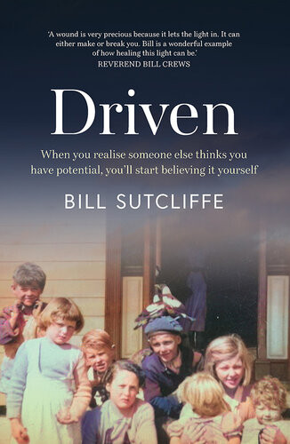 Driven When You Realise Someone Else Thinks You Have Potential Youll Start Believing It Yourself Bill Sutcliffe