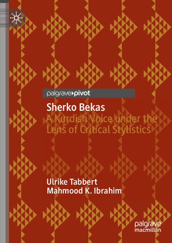 Sherko Bekas A Kurdish Voice Under The Lens Of Critical Stylistics 1st Edition Ulrike Tabbert