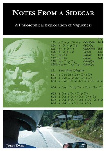 Notes From A Sidecar A Philosophical Exploration Of Vagueness John Dale