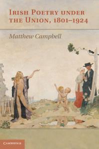 Irish Poetry Under The Union 18011924 Matthew Campbell