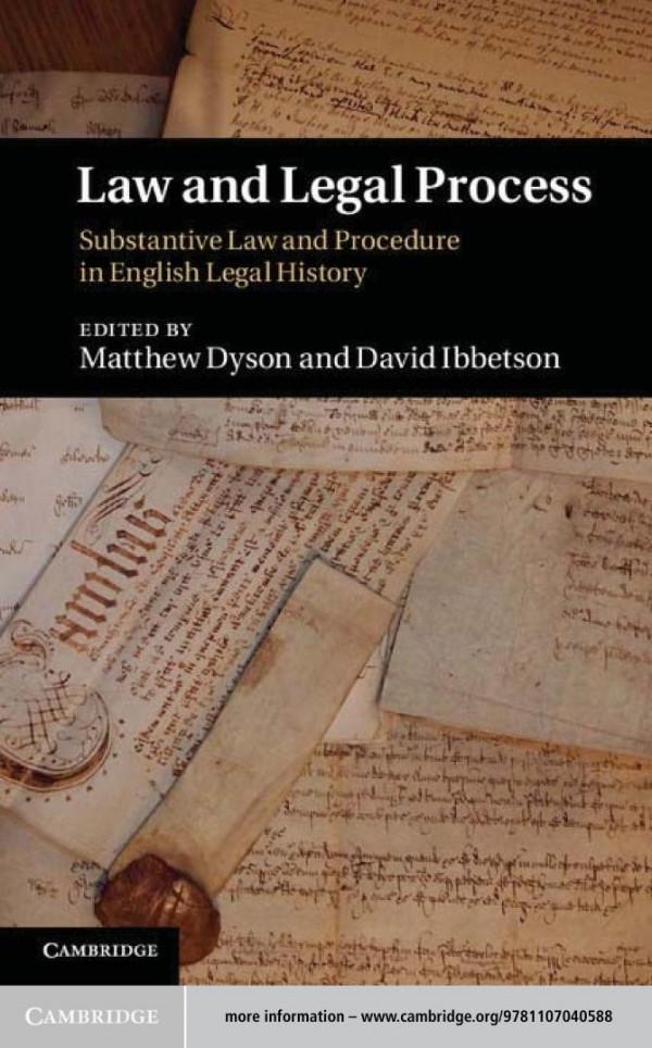 Law And Legal Process Substantive Law And Procedure In English Legal History Matthew Dyson David Ibbetson