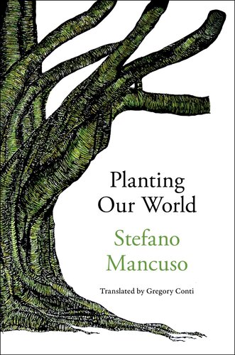 Planting Our World Stefano Mancuso
