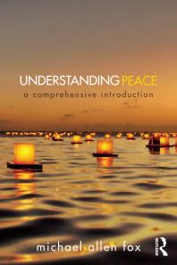 Understanding Peace A Comprehensive Introduction Michael Allen Fox