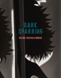Dark Sparring Poems Selina Tusitala Marsh
