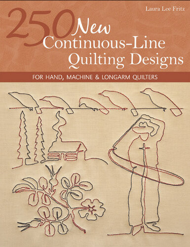 250 New Continuousline Quilting Designs Laura Lee Fritz