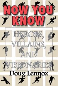 Now You Know Heroes Villains And Visionaries Now You Know Pirates Now You Know Royalty Now You Know Canadas Heroes Now You Know The Bible 1st Edition Doug Lennox