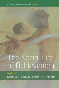 The Social Life Of Achievement 1st Edition Nicholas J Long Henrietta L Moore