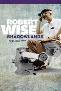 Robert Wise Shadowlands 1st Edition Wes D Gehring