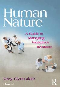 Human Nature A Guide To Managing Workplace Relations Greg Clydesdale