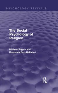 The Social Psychology Of Religion Psychology Revivals Michael Argyle Benjamin Beithallahmi