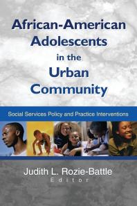 Africanamerican Adolescents In The Urban Community Social Services Policy And Practice Interventions First Edition Judith Roziebattle