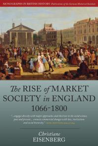 The Rise Of Market Society In England 10661800 1st Edition Christiane Eisenberg