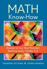 Math Knowhow Answers To Your Most Persistent Teaching Issues Grades 35 1st Edition Thomasenia L Adams Joanne J Laframenta