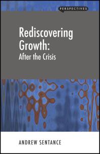 Rediscovering Growth After The Crisis 1st Edition Andrew Sentance