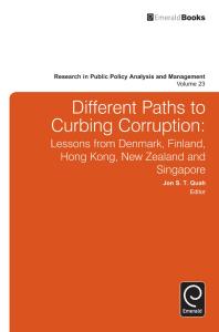 Different Paths To Curbing Corruption Lessons From Denmark Finland Hong Kong New Zealand And Singapore Jon S T Quah Clay Wescott