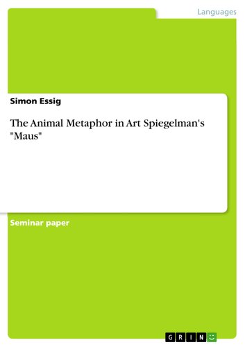 The Animal Metaphor In Art Spiegelmans Maus Simon Essig