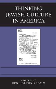 Thinking Jewish Culture In America Ken Koltunfromm Noam Pianko Mara H Benjamin Dr Arnold M Eisen Arnold M Eisen Gregory Kaplan Leonard Kaplan Ari Y Kelman Ken Koltunfromm Akiba Lerner