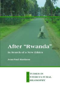 After Rwanda In Search Of A New Ethics 1st Edition Jeanpaul Martinon
