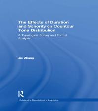 The Effects Of Duration And Sonority On Countour Tone Distribution A Typological Survey And Formal Analysis 1st Edition Jie Zhang Laurence R Horn