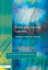 Gifted And Talented Learners Creating A Policy For Inclusion First Edition Barry Hymer Deborah Michel