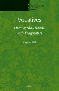 Vocatives How Syntax Meets With Pragmatics 1st Edition Virginia Hill