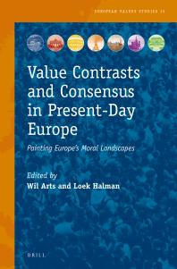 Value Contrasts And Consensus In Presentday Europe Painting Europes Moral Landscapes 1st Edition Wil Arts