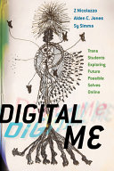 Digital Me Trans Students Exploring Future Possible Selves Online Z Nicolazzo