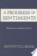 A Progress Of Sentiments Reflections On Humes Treatise Annette C Baier