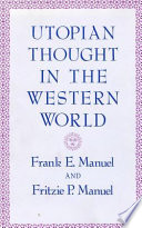 Utopian Thought In The Western World Frank Edward Manuel Fritzie Prigohzy Manuel