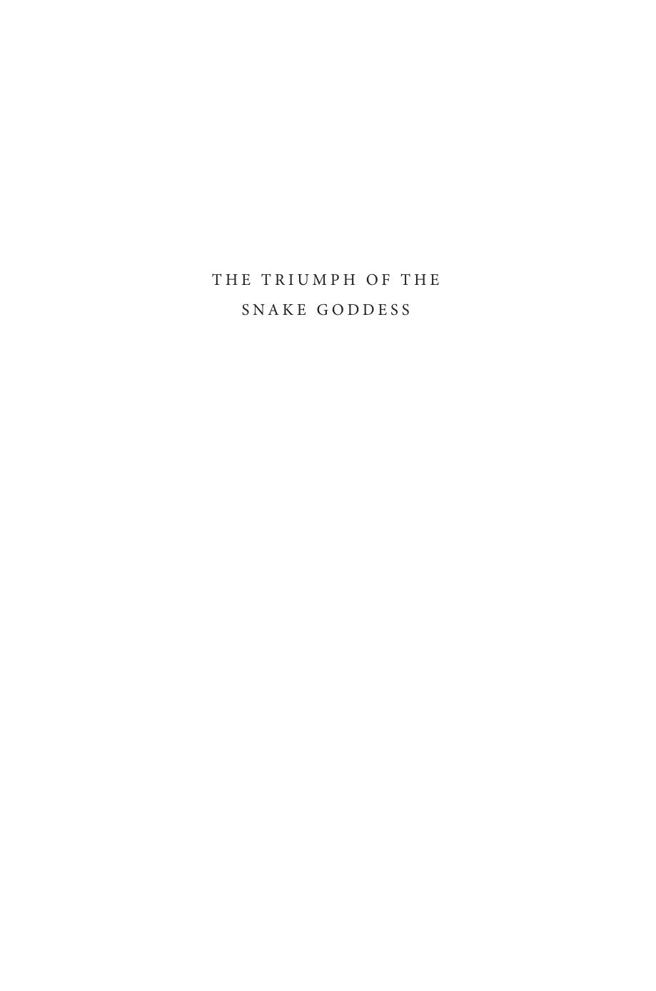 The Triumph Of The Snake Goddess Kaiser Haq Wendy Doniger Introduction