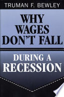 Why Wages Dont Fall During A Recession Truman F Bewley Truman F Bewley