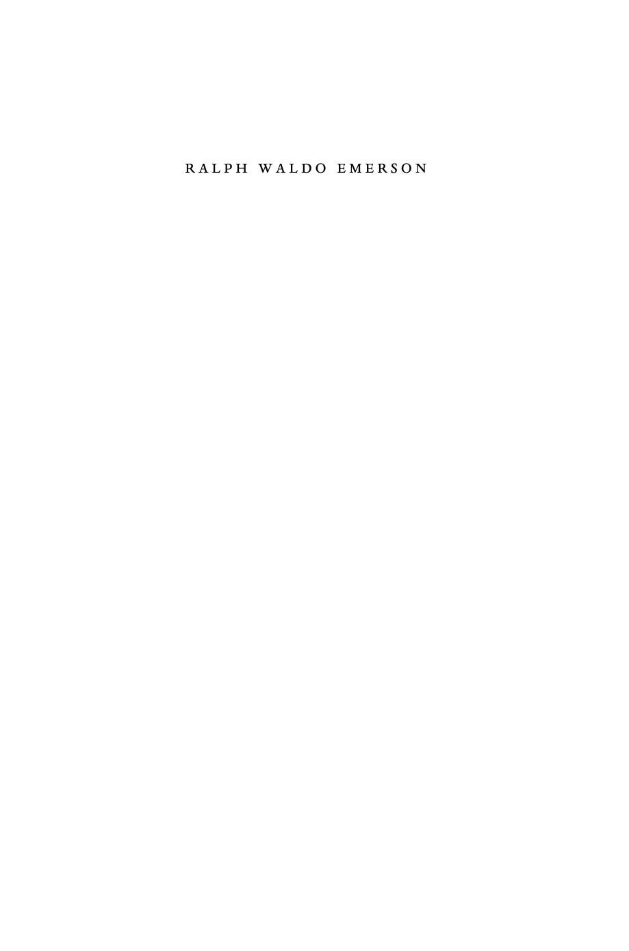 Ralph Waldo Emerson The Major Prose Ralph Waldo Emerson