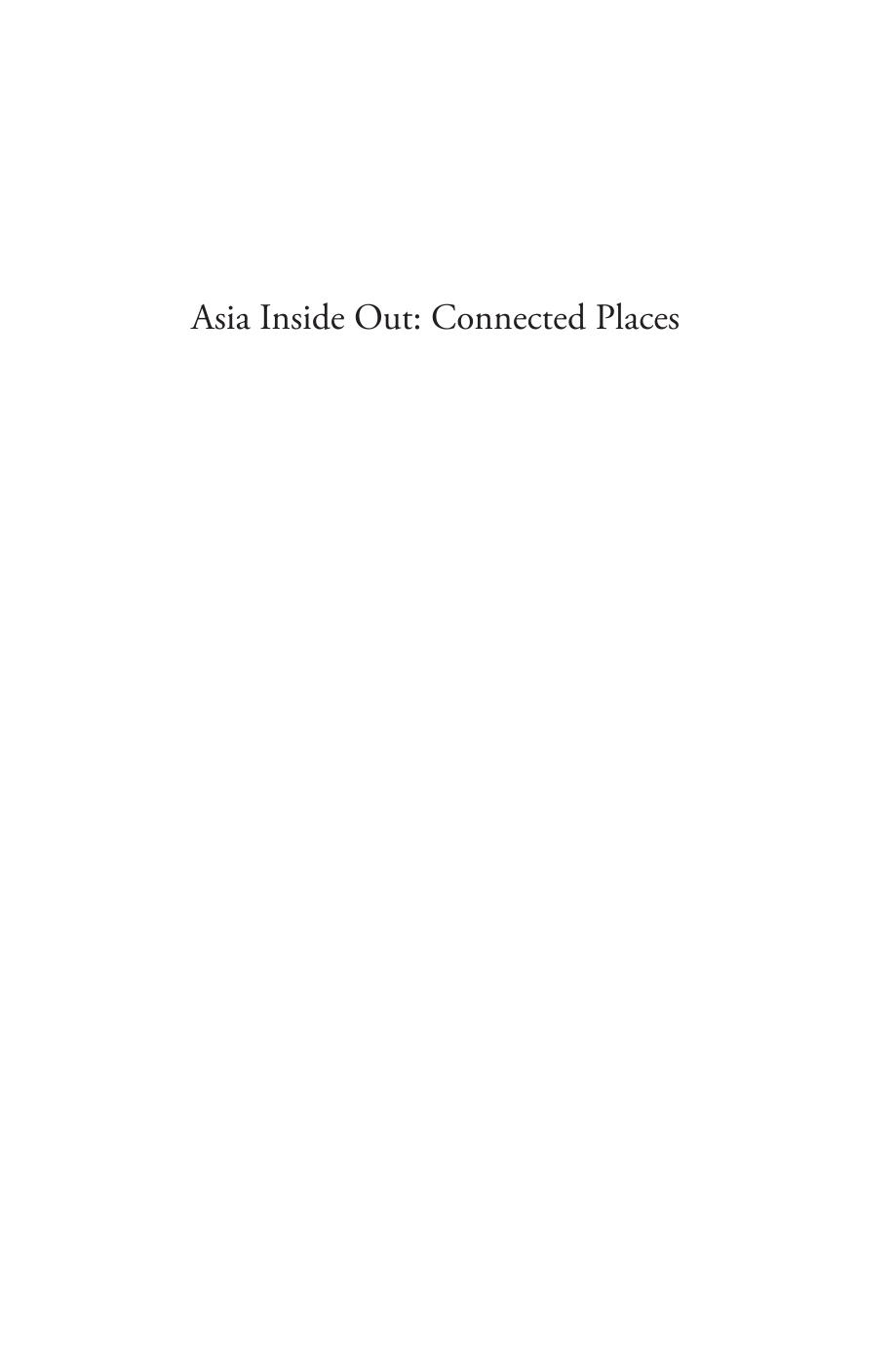 Asia Inside Out Connected Places Eric Tagliacozzo Helen F Siu