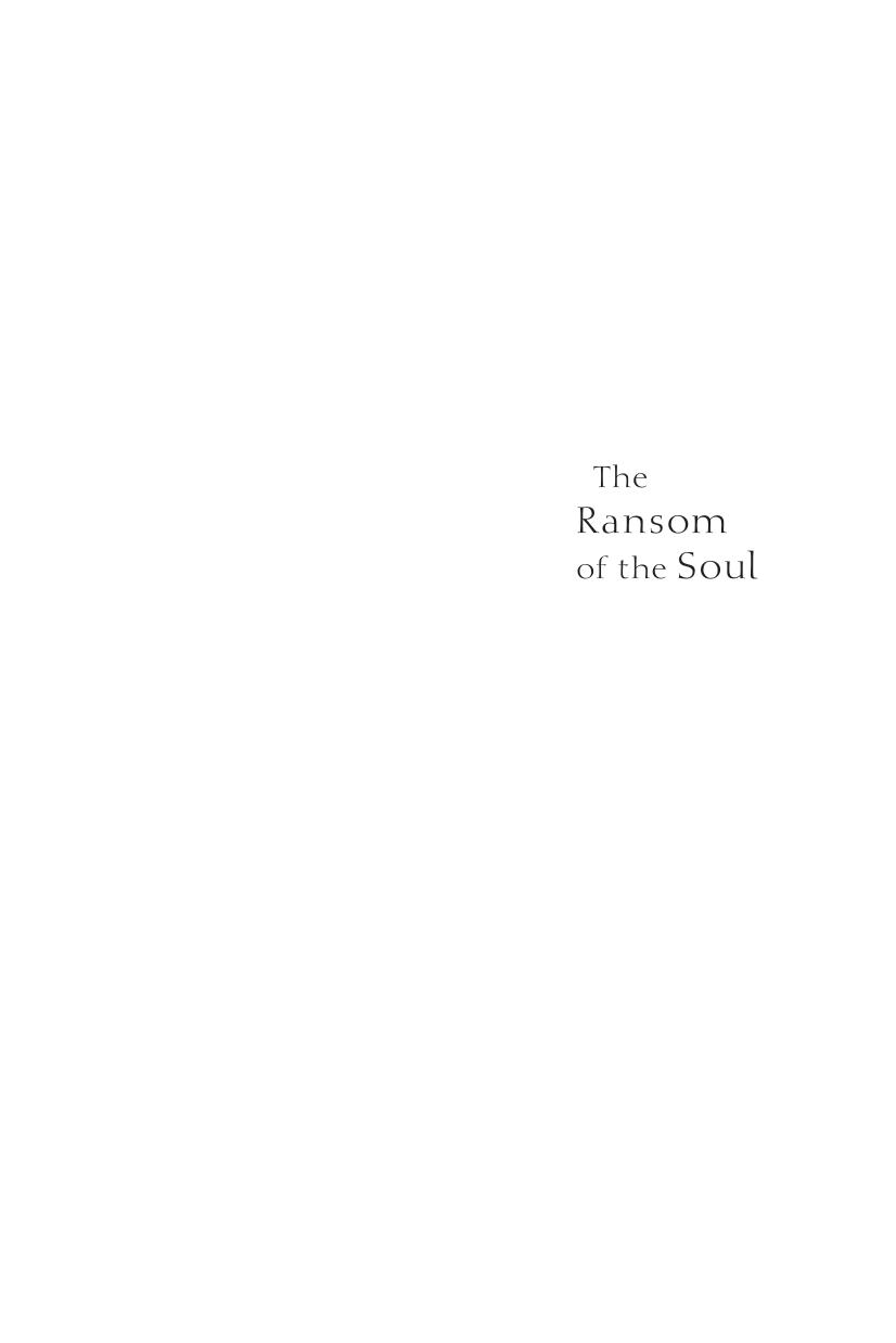 Ransom Of The Soul Afterlife And Wealth In Early Western Christianity Peter Brown