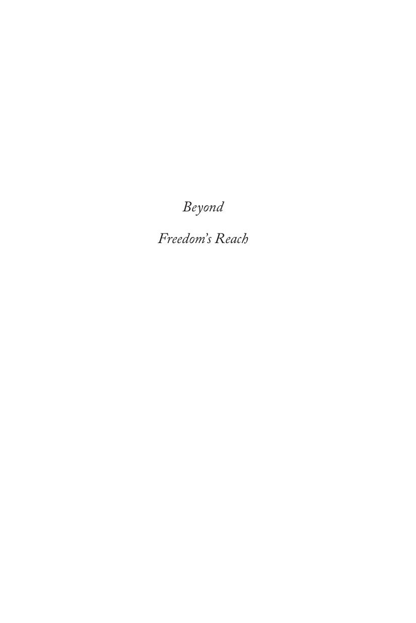 Beyond Freedoms Reach Kidnapping In The Twilight Of Slavery Adam Rothman