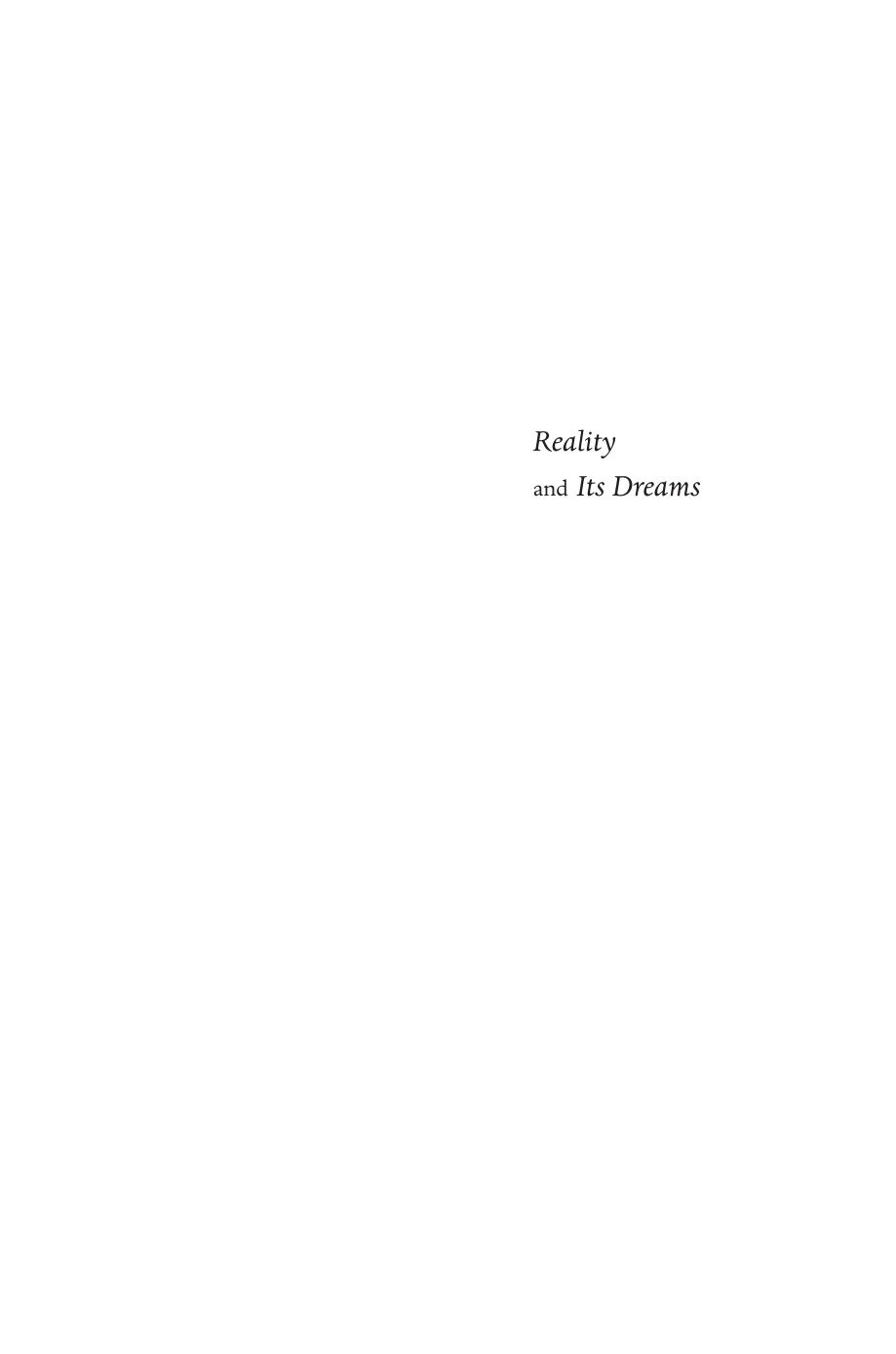 Reality And Its Dreams Raymond Geuss