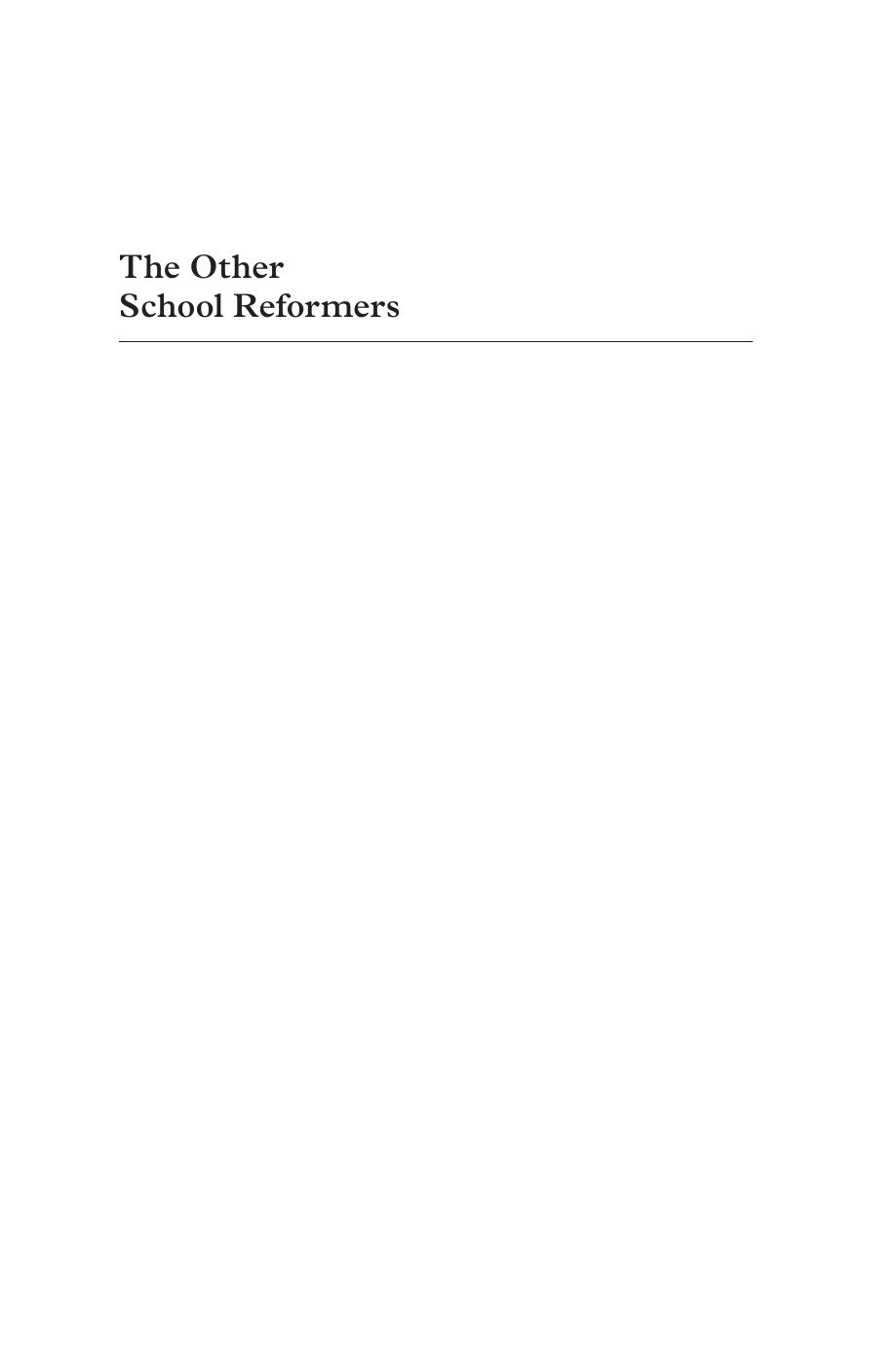 The Other School Reformers Conservative Activism In American Education Adam Laats