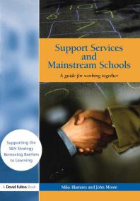 Support Services And Mainstream Schools A Guide For Working Together Mike Blamires John Moore