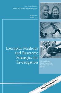 Exemplar Methods And Research Strategies For Investigation New Directions For Child And Adolescent Development Number 142 1st Edition Pamela Ebstyne King M Kyle Matsuba Kendall Cotton Bronk