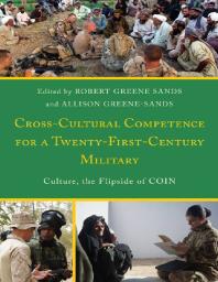 Crosscultural Competence For A Twentyfirstcentury Military Culture The Flipside Of Coin Robert Greene Sands Allison Greenesands
