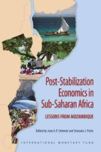 Poststabilization Economics In Subsaharan Africa Lessons From Mozambique 1st Edition Shanaka J Peiris Jean A P Clment