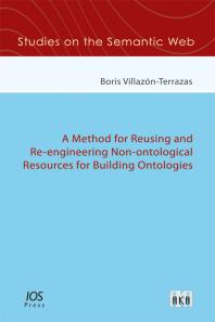 A Method For Reusing And Reengineering Nonontological Resources For Building Ontologies 1st Edition Bm Villaznterrazas