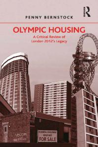 Olympic Housing A Critical Review Of London 2012s Legacy 1st Edition Penny Bernstock